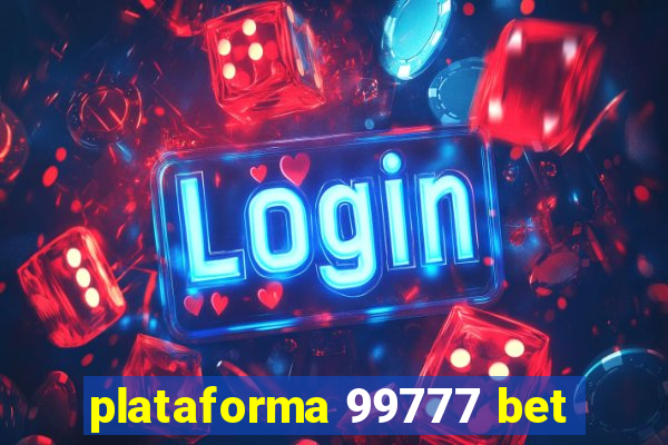 plataforma 99777 bet